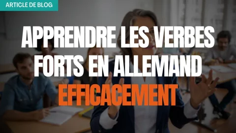 Miniature article de blog comment apprendre les verbes forts en allemand